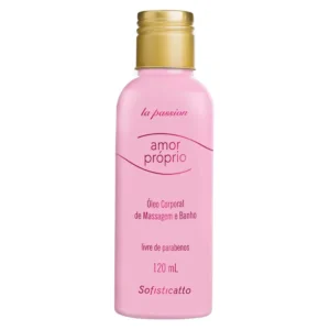 Amor Próprio Óleo Corporal para Massagem e Banho Linha La Passion 120ml Sofisticatto